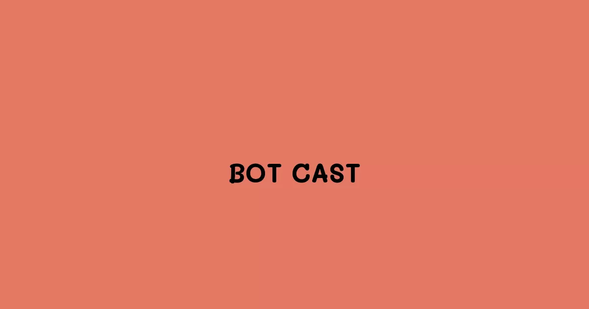 หุ่นยนต์แสดงหนัง Botcast