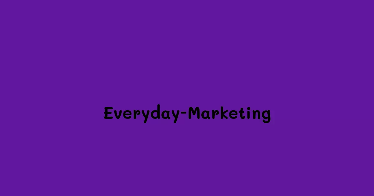 การตลาดในชีวิตประจำวัน Everyday Marketing การผสานกลยุทธ์การตลาดเข้ากับชีวิตส่วนตัว