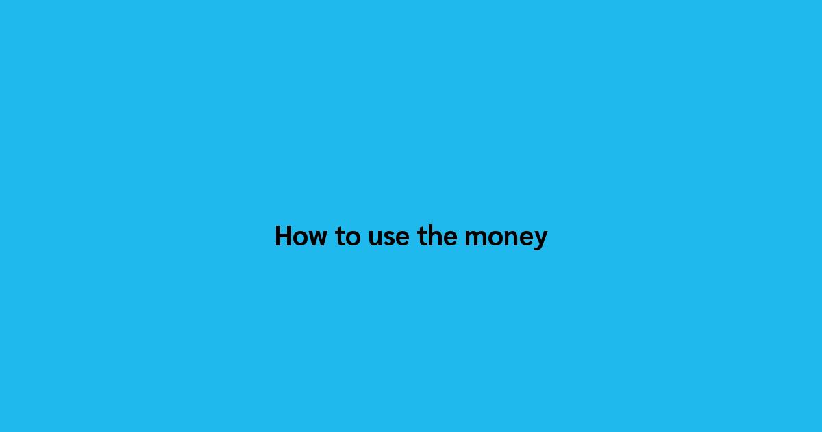 How-to-use-the-money.jpg
