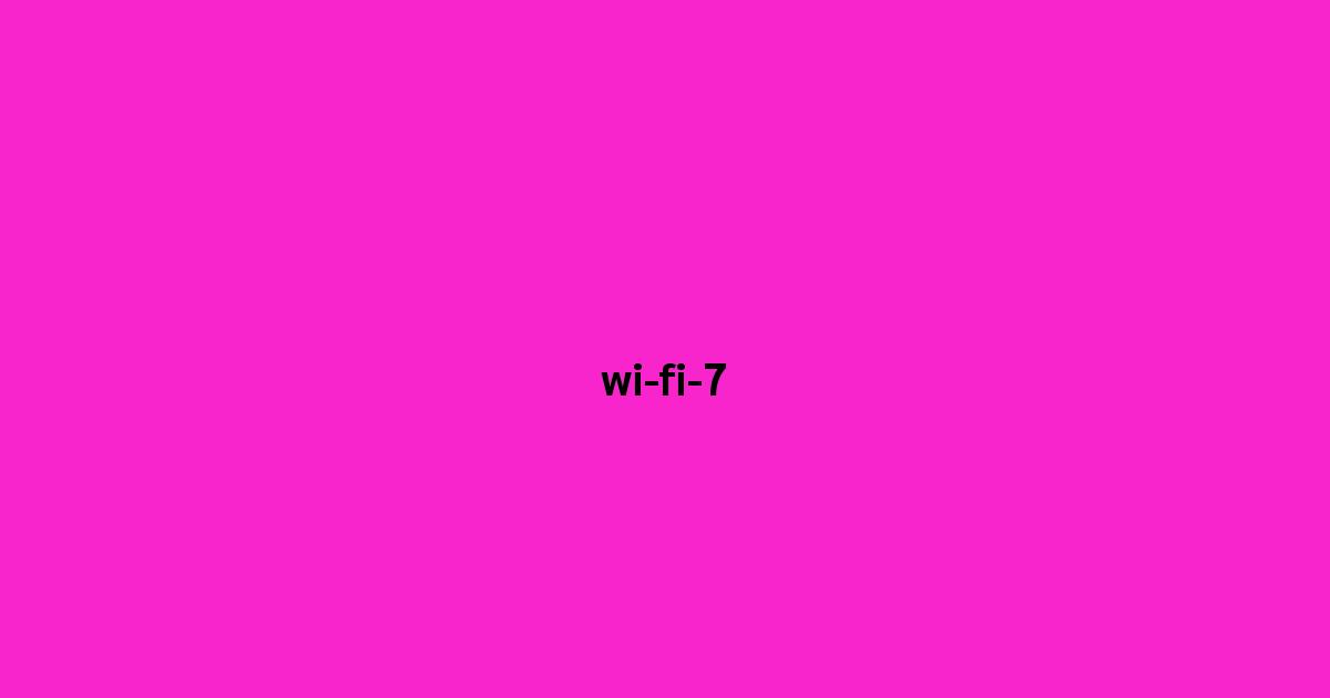 WI FI 7